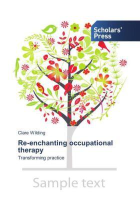 Wilding |  Re-enchanting occupational therapy | Buch |  Sack Fachmedien