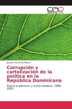 Jiménez Polanco |  Corrupción y cartelización de la política en la República Dominicana | Buch |  Sack Fachmedien