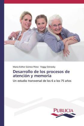 Gómez Pérez / Ostrosky |  Desarrollo de los procesos de atención y memoria | Buch |  Sack Fachmedien