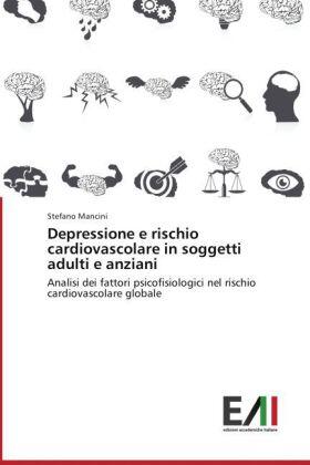 Mancini |  Depressione e rischio cardiovascolare in soggetti adulti e anziani | Buch |  Sack Fachmedien