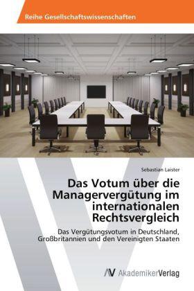 Laister |  Das Votum über die Managervergütung im internationalen Rechtsvergleich | Buch |  Sack Fachmedien