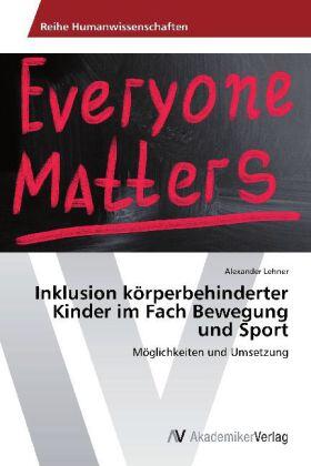 Lehner |  Inklusion körperbehinderter Kinder im Fach Bewegung und Sport | Buch |  Sack Fachmedien