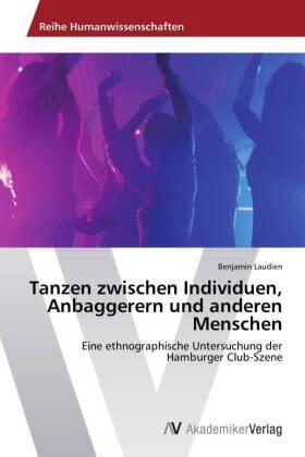 Laudien |  Tanzen zwischen Individuen, Anbaggerern und anderen Menschen | Buch |  Sack Fachmedien
