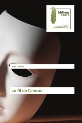Lacroix |  Le fil de l'amour | Buch |  Sack Fachmedien