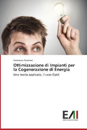 Tassinari |  Ottimizzazione di Impianti per la Cogenerazione di Energia | Buch |  Sack Fachmedien