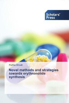 Ghosh |  Novel methods and strategies towards erythronolide synthesis | Buch |  Sack Fachmedien