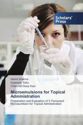 Sharma / Sahu / Kaur |  Microemulsions for Topical Administration | Buch |  Sack Fachmedien