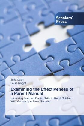 Cash / Knight |  Examining the Effectiveness of a Parent Manual | Buch |  Sack Fachmedien