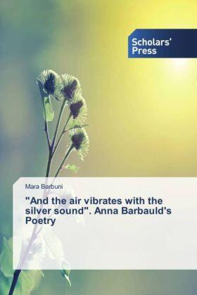 Barbuni |  "And the air vibrates with the silver sound". Anna Barbauld's Poetry | Buch |  Sack Fachmedien