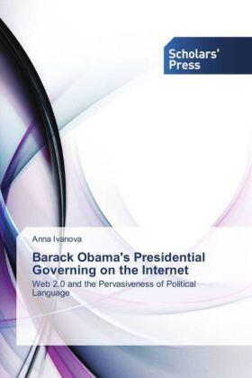 Ivanova |  Barack Obama's Presidential Governing on the Internet | Buch |  Sack Fachmedien