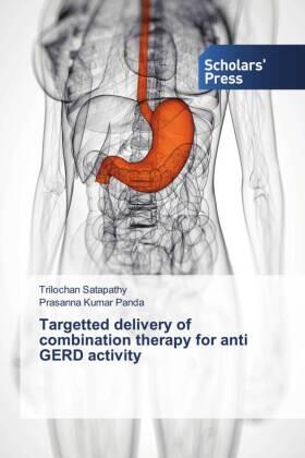 Satapathy / Panda |  Targetted delivery of combination therapy for anti GERD activity | Buch |  Sack Fachmedien