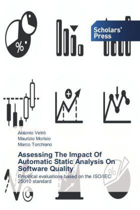 Vetrò / Morisio / Torchiano |  Assessing The Impact Of Automatic Static Analysis On Software Quality | Buch |  Sack Fachmedien