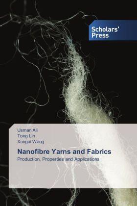 Ali / Lin / Wang |  Nanofibre Yarns and Fabrics | Buch |  Sack Fachmedien