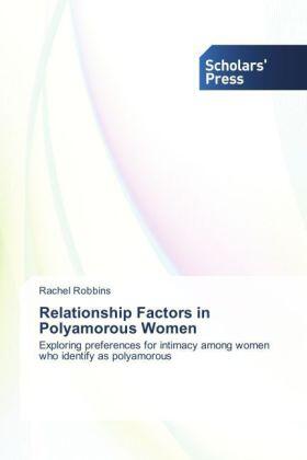 Robbins |  Relationship Factors in Polyamorous Women | Buch |  Sack Fachmedien