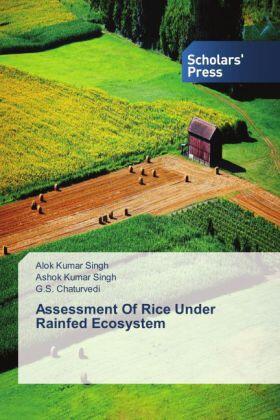 Singh / Kumar Singh / Chaturvedi |  Assessment Of Rice Under Rainfed Ecosystem | Buch |  Sack Fachmedien