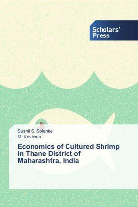 Solanke / Krishnan |  Economics of Cultured Shrimp in Thane District of Maharashtra, India | Buch |  Sack Fachmedien