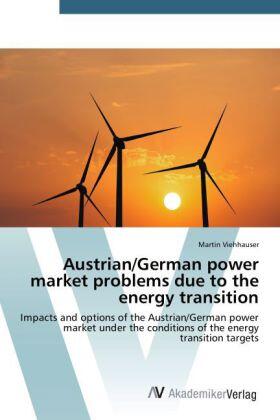 Viehhauser |  Austrian/German power market problems due to the energy transition | Buch |  Sack Fachmedien
