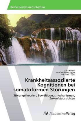 Keidel / Egger / Trapp |  Krankheitsassoziierte Kognitionen bei somatoformen Störungen | Buch |  Sack Fachmedien