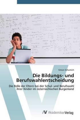 Schumich |  Die Bildungs- und Berufswahlentscheidung | Buch |  Sack Fachmedien