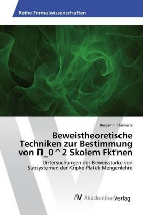 Blankertz |  Beweistheoretische Techniken zur Bestimmung von ¿_0^2 Skolem Fkt'nen | Buch |  Sack Fachmedien