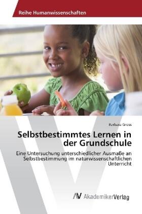 Gross |  Selbstbestimmtes Lernen in der Grundschule | Buch |  Sack Fachmedien