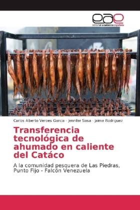 Veroes Garcia / Sosa / Rodriguez |  Transferencia tecnológica de ahumado en caliente del Catáco | Buch |  Sack Fachmedien