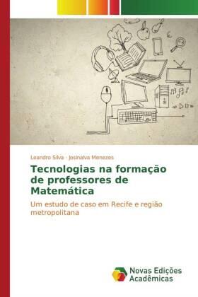 Silva / Menezes |  Tecnologias na formação de professores de Matemática | Buch |  Sack Fachmedien