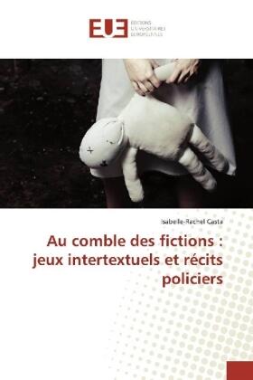 Casta |  Au comble des fictions : jeux intertextuels et récits policiers | Buch |  Sack Fachmedien