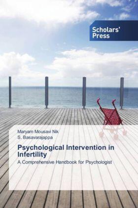 Mousavi Nik / Basavarajappa |  Psychological Intervention in Infertility | Buch |  Sack Fachmedien