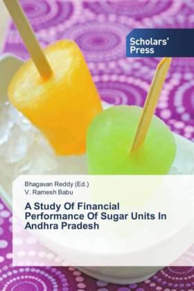 Babu / Reddy |  A Study Of Financial Performance Of Sugar Units In Andhra Pradesh | Buch |  Sack Fachmedien