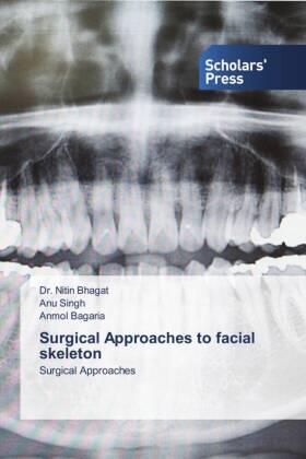 Bhagat / Singh / Bagaria |  Surgical Approaches to facial skeleton | Buch |  Sack Fachmedien