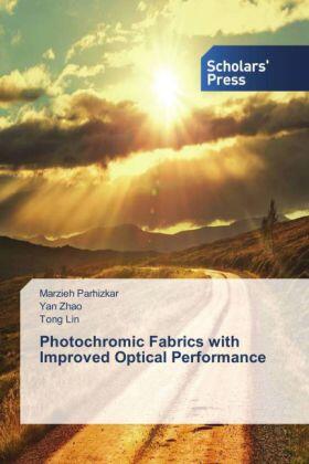 Parhizkar / Zhao / Lin |  Photochromic Fabrics with Improved Optical Performance | Buch |  Sack Fachmedien