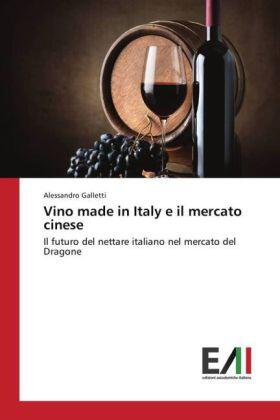 Galletti |  Vino made in Italy e il mercato cinese | Buch |  Sack Fachmedien