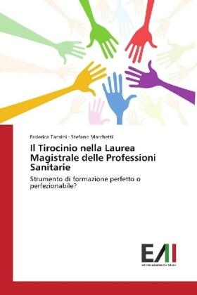 Tansini / Marchetti |  Il Tirocinio nella Laurea Magistrale delle Professioni Sanitarie | Buch |  Sack Fachmedien
