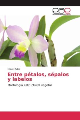 Rubio |  Entre pétalos, sépalos y labelos | Buch |  Sack Fachmedien