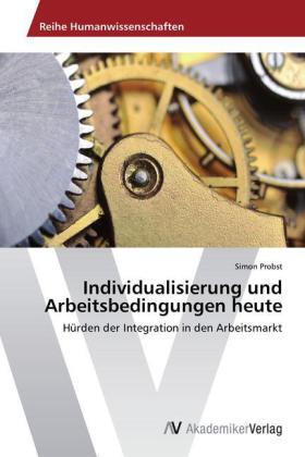 Probst |  Individualisierung und Arbeitsbedingungen heute | Buch |  Sack Fachmedien