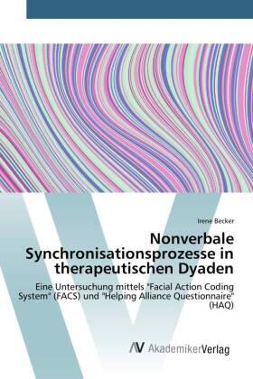 Becker |  Nonverbale Synchronisationsprozesse in therapeutischen Dyaden | Buch |  Sack Fachmedien