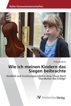 Buchner |  Wie ich meinen Kindern das Siegen beibrachte | Buch |  Sack Fachmedien