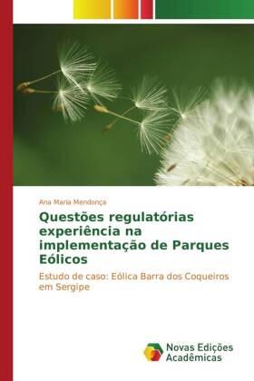 Mendonça |  Questões regulatórias experiência na implementação de Parques Eólicos | Buch |  Sack Fachmedien