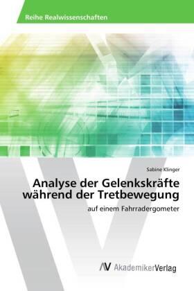 Klinger |  Analyse der Gelenkskräfte während der Tretbewegung | Buch |  Sack Fachmedien