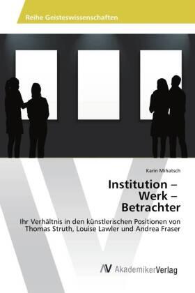 Mihatsch |  Institution - Werk - Betrachter | Buch |  Sack Fachmedien