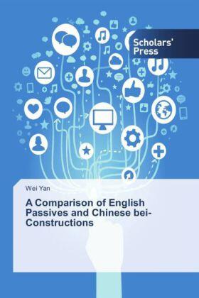 Yan |  A Comparison of English Passives and Chinese bei-Constructions | Buch |  Sack Fachmedien