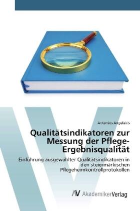 Angelakis |  Qualitätsindikatoren zur Messung der Pflege-Ergebnisqualität | Buch |  Sack Fachmedien