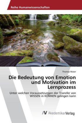 Maier |  Die Bedeutung von Emotion und Motivation im Lernprozess | Buch |  Sack Fachmedien