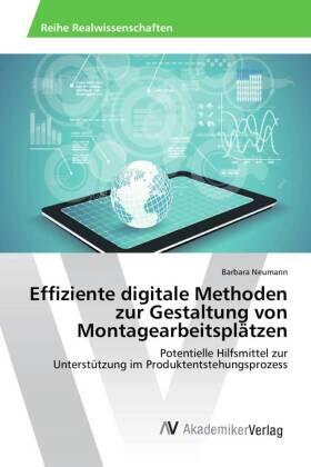 Neumann |  Effiziente digitale Methoden zur Gestaltung von Montagearbeitsplätzen | Buch |  Sack Fachmedien