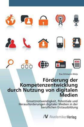 Ortmann-Welp |  Förderung der Kompetenzentwicklung durch Nutzung von digitalen Medien | Buch |  Sack Fachmedien