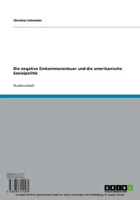 Schneider |  Die negative Einkommenssteuer und die amerikanische Sozialpolitik | eBook | Sack Fachmedien