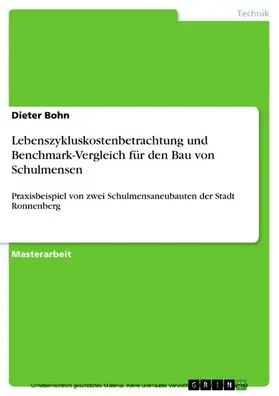 Bohn |  Lebenszykluskostenbetrachtung und Benchmark-Vergleich für den Bau von Schulmensen | eBook | Sack Fachmedien
