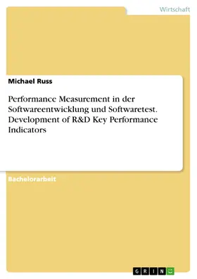 Russ |  Performance Measurement in der Softwareentwicklung und Softwaretest. Development of R&D Key Performance Indicators | eBook | Sack Fachmedien