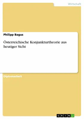 Bagus |  Österreichische Konjunkturtheorie aus heutiger Sicht | eBook | Sack Fachmedien